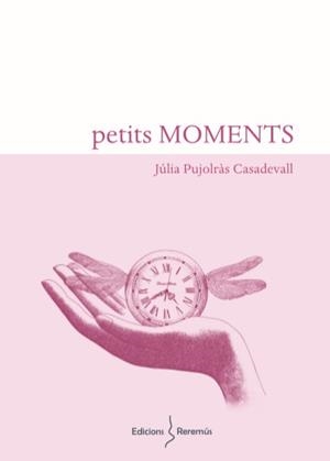 PETITS MOMENTS | 9788412057829 | PUJOLRÀS CASADEVALL, JÚLIA | Libreria Geli - Librería Online de Girona - Comprar libros en catalán y castellano