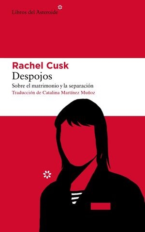 DESPOJOS.SOBRE EL MATRIMONIO Y LA SEPARACIÓN | 9788417977191 | CUSK,RACHEL | Llibreria Geli - Llibreria Online de Girona - Comprar llibres en català i castellà
