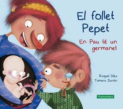 EL FOLLET PEPET.EN PAU TÉ UN GERMANET | 9788417303938 | DÍEZ, RAQUEL/DURÁN SALGUERO, TAMARA | Libreria Geli - Librería Online de Girona - Comprar libros en catalán y castellano