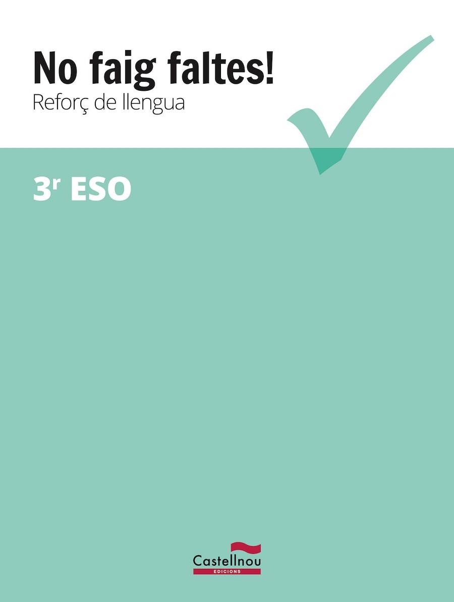 NO FAIG FALTES!REFORÇ DE LLENGUA 3R ESO | 9788416790388 |   | Llibreria Geli - Llibreria Online de Girona - Comprar llibres en català i castellà