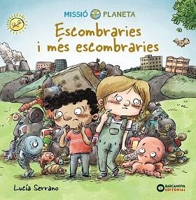 ESCOMBRARIES I MÉS ESCOMBRARIES | 9788448951863 | SERRANO, LUCÍA | Libreria Geli - Librería Online de Girona - Comprar libros en catalán y castellano