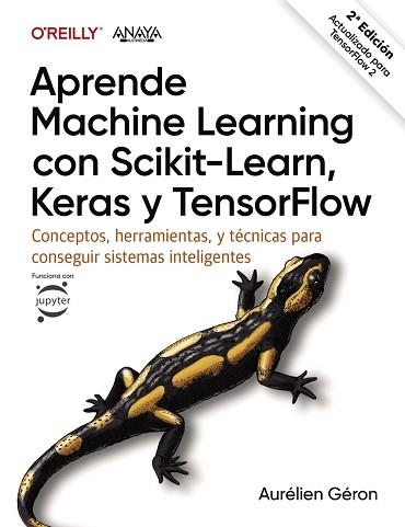 APRENDE MACHINE LEARNING CON SCIKIT-LEARN,KERAS Y TENSORFLOW | 9788441542648 | GÉRON, AURÉLIEN | Llibreria Geli - Llibreria Online de Girona - Comprar llibres en català i castellà