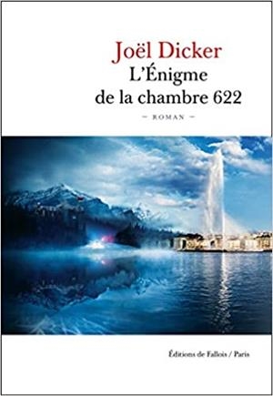 L'ENIGME DE LA CHAMBRE 622 | 9791032102381 | DICKER,JOEL | Llibreria Geli - Llibreria Online de Girona - Comprar llibres en català i castellà