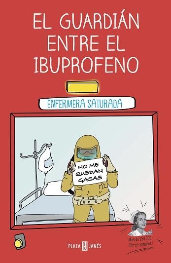 EL GUARDIÁN ENTRE EL IBUPROFENO | 9788401024399 | ENFERMERA SATURADA | Libreria Geli - Librería Online de Girona - Comprar libros en catalán y castellano