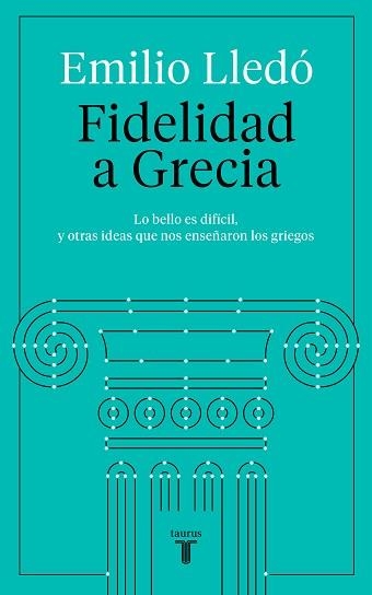 FIDELIDAD A GRECIA | 9788430623532 | LLEDÓ,EMILIO | Libreria Geli - Librería Online de Girona - Comprar libros en catalán y castellano