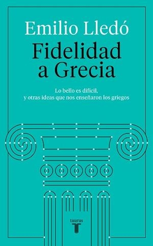 FIDELIDAD A GRECIA | 9788430623532 | LLEDÓ,EMILIO | Llibreria Geli - Llibreria Online de Girona - Comprar llibres en català i castellà