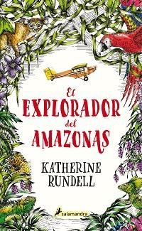 EL EXPLORADOR DEL AMAZONAS | 9788418174032 | RUNDELL,KATHERINE | Libreria Geli - Librería Online de Girona - Comprar libros en catalán y castellano