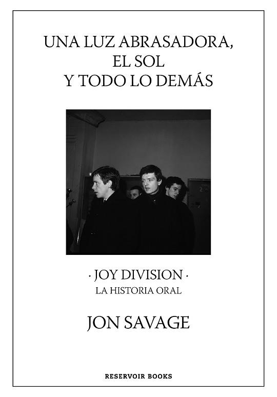 UNA LUZ ABRASADORA, EL SOL Y TODO LO DEMÁS(JOY DIVISION.LA HISTORIA ORAL) | 9788417910815 | SAVAGE,JON | Llibreria Geli - Llibreria Online de Girona - Comprar llibres en català i castellà