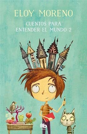 CUENTOS PARA ENTENDER EL MUNDO-2 | 9788413141510 | MORENO,ELOY | Libreria Geli - Librería Online de Girona - Comprar libros en catalán y castellano