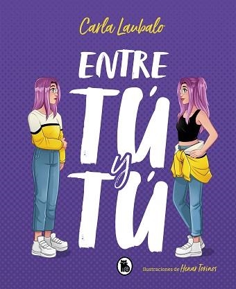 ENTRE TÚ Y TÚ | 9788402423276 | LAUBALO,CARLA | Libreria Geli - Librería Online de Girona - Comprar libros en catalán y castellano