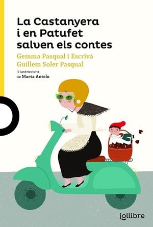 LA CASTANYERA I EN PATUFET SALVEN ELS CONTES | 9788416661671 | PASQUAL I ESCRIVÀ, GEMMA/SOLER PASCUAL, GUILLEM | Llibreria Geli - Llibreria Online de Girona - Comprar llibres en català i castellà