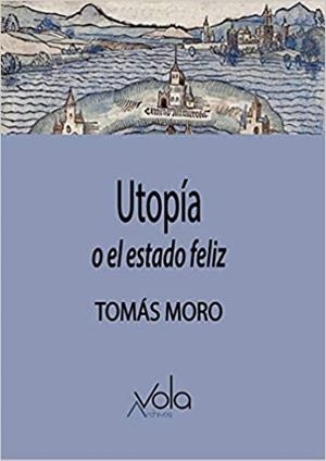 UTOPÍA O EL ESTADO FELIZ | 9788412170832 | MORO,TOMÁS | Llibreria Geli - Llibreria Online de Girona - Comprar llibres en català i castellà