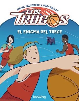 LOS TRUGOS.EL ENIGMA DEL TRECE | 9788491221739 | VALDEMORO MADARIAGA, AMAYA | Libreria Geli - Librería Online de Girona - Comprar libros en catalán y castellano