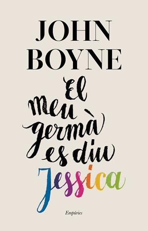 EL MEU GERMÀ ES DIU JESSICA | 9788417879440 | BOYNE,JOHN | Llibreria Geli - Llibreria Online de Girona - Comprar llibres en català i castellà