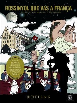 ROSSINYOL QUE VAS A FRANÇA.DE LA MUNTANYA MÀGICA A LA GRAN GUERRA | 9788416249435 | NIN,JUSTE DE | Libreria Geli - Librería Online de Girona - Comprar libros en catalán y castellano