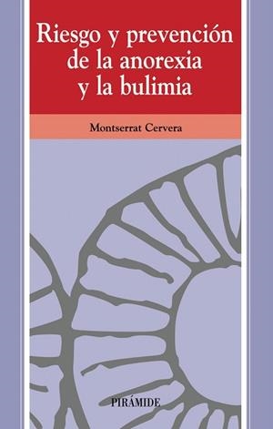RIESGO Y PREVENCION DE LA ANOREXIA Y LA BULIMIA | 9788436819274 | CERVERA LAVIÑA,MONTSERRAT | Libreria Geli - Librería Online de Girona - Comprar libros en catalán y castellano