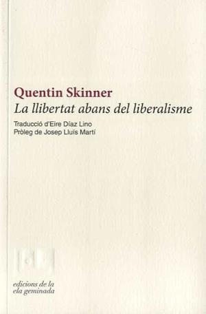 LA LLIBERTAT ABANS DEL LIBERALISME | 9788412143027 | SKINNER,QUENTIN | Libreria Geli - Librería Online de Girona - Comprar libros en catalán y castellano