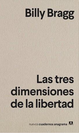 LAS TRES DIMENSIONES DE LA LIBERTAD | 9788433916372 | BRAGG,BILLY | Libreria Geli - Librería Online de Girona - Comprar libros en catalán y castellano