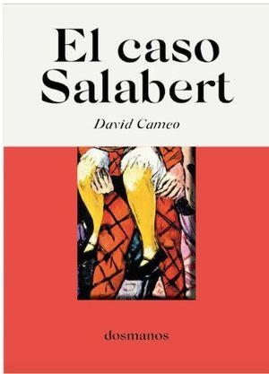 EL CASO SALABERT | 9788412185805 | CAMEO,DAVID | Libreria Geli - Librería Online de Girona - Comprar libros en catalán y castellano