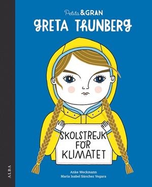 PETITA & GRAN GRETA THUNBERG | 9788490656778 | SÁNCHEZ VEGARA,MARÍA ISABEL | Llibreria Geli - Llibreria Online de Girona - Comprar llibres en català i castellà