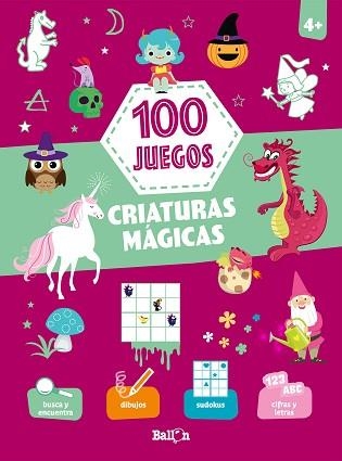 100 JUEGOS.CRIATURAS MÁGICAS | 9789403217062 |   | Libreria Geli - Librería Online de Girona - Comprar libros en catalán y castellano