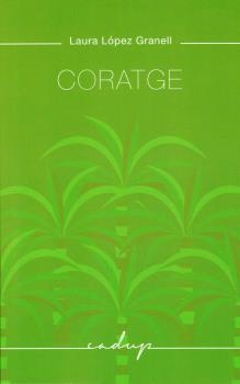CORATGE | 9788412068498 | LÓPEZ GRANELL, LAURA | Libreria Geli - Librería Online de Girona - Comprar libros en catalán y castellano
