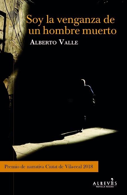 SOY LA VENGANZA DEL HOMBRE MUERTO | 9788417077921 | VALLE, ALBERTO | Libreria Geli - Librería Online de Girona - Comprar libros en catalán y castellano
