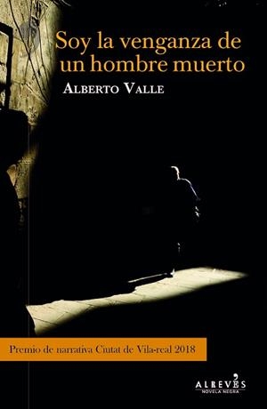 SOY LA VENGANZA DEL HOMBRE MUERTO | 9788417077921 | VALLE, ALBERTO | Llibreria Geli - Llibreria Online de Girona - Comprar llibres en català i castellà
