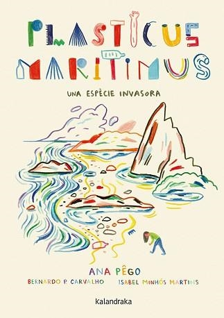 PLASTICUS MARITIMUS.UNA ESPÈCIE INVASORA | 9788416804924 | PÊGO,ANA/MINHÓS MARTINS,ISABEL | Llibreria Geli - Llibreria Online de Girona - Comprar llibres en català i castellà