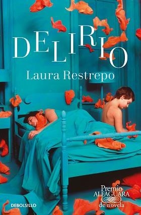 DELIRIO | 9788466353540 | RESTREPO,LAURA | Llibreria Geli - Llibreria Online de Girona - Comprar llibres en català i castellà