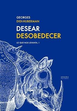 DESEAR DESOBEDECER.LO QUE NOS LEVANTA-1 | 9788417301576 | DIDI-HUBERMAN,GEORGES | Libreria Geli - Librería Online de Girona - Comprar libros en catalán y castellano