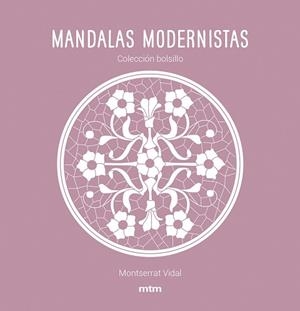 MANDALAS MODERNISTAS | 9788417165468 | VIDAL CANO, MONTSERRAT | Libreria Geli - Librería Online de Girona - Comprar libros en catalán y castellano