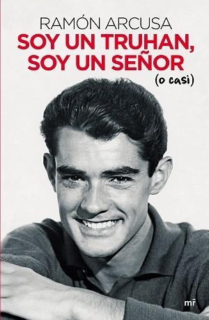 SOY UN TRUHAN,SOY UN SEÑOR(O CASI) | 9788427047341 | ARCUSA, RAMÓN | Libreria Geli - Librería Online de Girona - Comprar libros en catalán y castellano