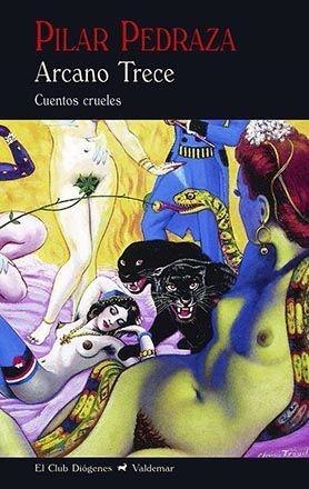 ARCANO TRECE.CUENTOS CRUELES | 9788477029090 | PEDRAZA,PILAR | Llibreria Geli - Llibreria Online de Girona - Comprar llibres en català i castellà