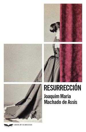 RESURRECCIÓN | 9788483447468 | MACHADO DE ASSIS,JOAQUIM MARIA | Llibreria Geli - Llibreria Online de Girona - Comprar llibres en català i castellà