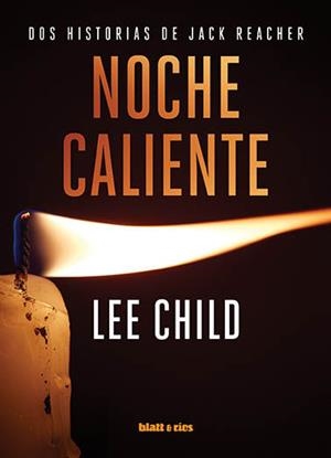 NOCHE CALIENTE.DOS HISTORIAS DE JACK REACHER | 9788412180800 | CHILD,LEE | Libreria Geli - Librería Online de Girona - Comprar libros en catalán y castellano