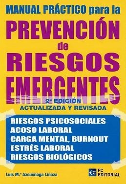 MANUAL PRÁCTICO PARA LA PREVENCIÓN DE RIESGOS EMERGENTES(2ª EDICIÓN 2020) | 9788417701314 | AZCUÉNAGA LINAZA,LUIS Mª | Libreria Geli - Librería Online de Girona - Comprar libros en catalán y castellano