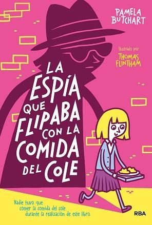 LA ESPÍA QUE FLIPABA CON LA COMIDA DEL COLE | 9788427218499 | BUTCHART,PAMELA | Libreria Geli - Librería Online de Girona - Comprar libros en catalán y castellano