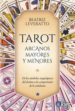 TAROT.ARCANOS MAYORES Y MENORES | 9788417581787 | LEVERATTO, BEATRIZ | Llibreria Geli - Llibreria Online de Girona - Comprar llibres en català i castellà