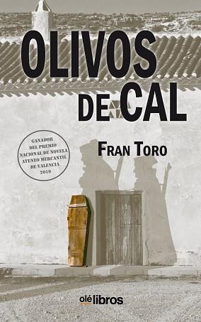 OLIVOS DE CAL | 9788418208096 | TORO GUTIÉRREZ, FRAN | Libreria Geli - Librería Online de Girona - Comprar libros en catalán y castellano