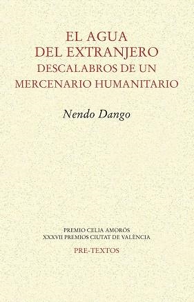 EL AGUA DEL EXTRANJERO.DESCALABROS DE UN MERCENARIO HUMANITARIO | 9788418178221 | DANGO, NENDO | Llibreria Geli - Llibreria Online de Girona - Comprar llibres en català i castellà