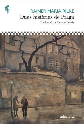 DUES HISTÒRIES DE PRAGA | 9788416948468 | RILKE, RAINER MARIA | Libreria Geli - Librería Online de Girona - Comprar libros en catalán y castellano