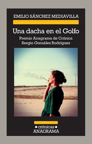 UNA DACHA EN EL GOLFO | 9788433926227 | SÁNCHEZ MEDIAVILLA, EMILIO | Libreria Geli - Librería Online de Girona - Comprar libros en catalán y castellano