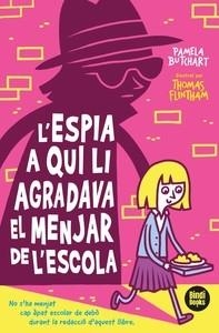 L'ESPIA A QUI LI AGRADA EL DINAR DE L'ESCOLA | 9788412108040 | BUTCHART,PAMELA | Libreria Geli - Librería Online de Girona - Comprar libros en catalán y castellano