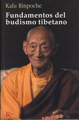 FUNDAMENTOS DEL BUDISMO TIBETANO | 9788472455863 | RINPOCHE,KALU | Libreria Geli - Librería Online de Girona - Comprar libros en catalán y castellano