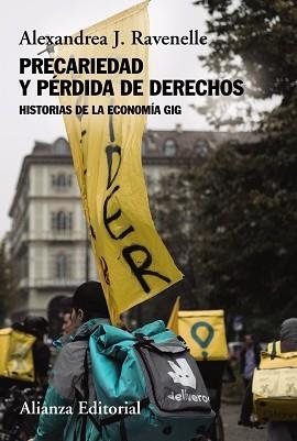 PRECARIEDAD Y PÉRDIDA DE DERECHOS.HISTORIAS DE LA ECONOMÍA GIG | 9788491819004 | RAVENELLE, ALEXANDREA J. | Libreria Geli - Librería Online de Girona - Comprar libros en catalán y castellano