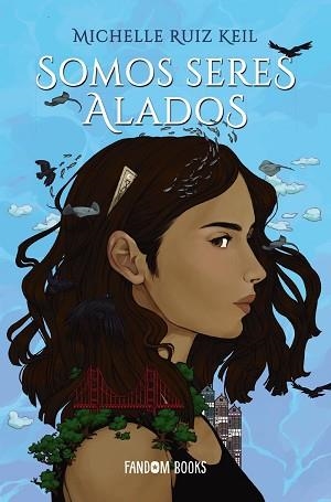 SOMOS SERES ALADOS | 9788418027147 | RUIZ KEIL, MICHELLE | Libreria Geli - Librería Online de Girona - Comprar libros en catalán y castellano