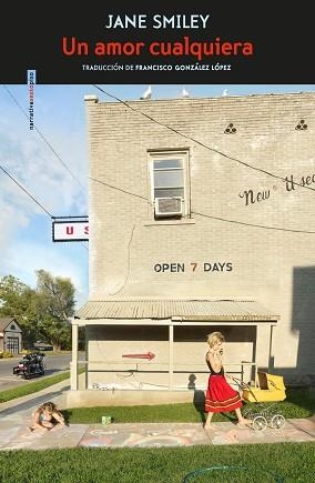 UN AMOR CUALQUIERA | 9788417517700 | SMILEY, JANE | Llibreria Geli - Llibreria Online de Girona - Comprar llibres en català i castellà