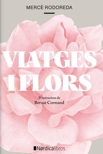VIATGES I FLORS | 9788418067266 | RODODERA,MERCÉ | Libreria Geli - Librería Online de Girona - Comprar libros en catalán y castellano