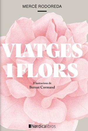 VIATGES I FLORS | 9788418067266 | RODODERA,MERCÉ | Llibreria Geli - Llibreria Online de Girona - Comprar llibres en català i castellà